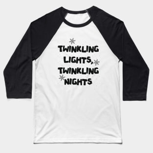 Twinkling lights and twinkling nights Baseball T-Shirt